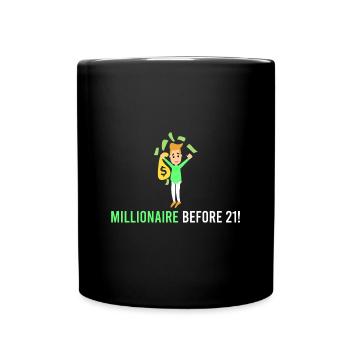 Millionär vor 21! - Tasse einfarbig - Schwarz - Vorne