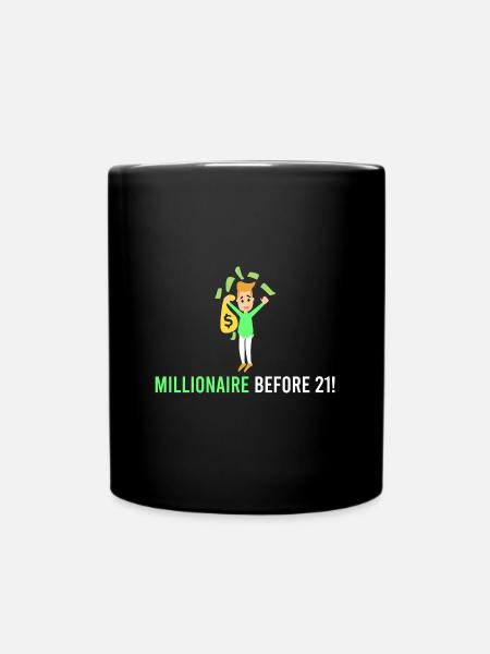 Millionär vor 21! - Tasse einfarbig - Schwarz