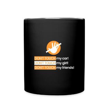 Rühr mein Auto nicht an, Mädchen, Freunde - Tasse einfarbig - Schwarz - Vorne