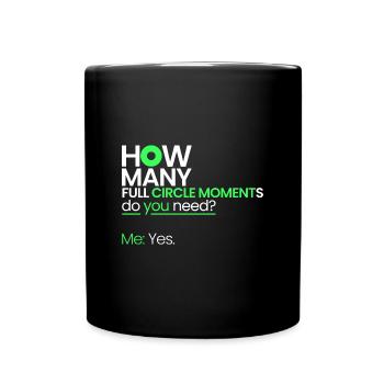 Combien de moments où le cercle se ferme - Mug uni - noir - Devant