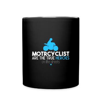 Motorcyclists are heroes - Full Colour Mug - black - Front