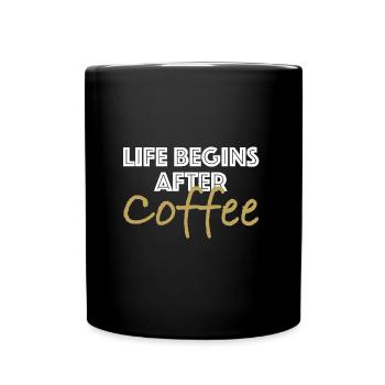 Das Leben beginnt nach dem Kaffee | Espresso - Tasse einfarbig - Schwarz - Vorne