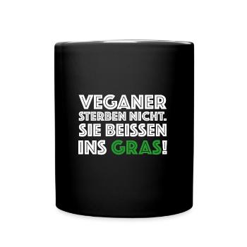 Veganer sterben nicht, sie beissen ins Gras - Tasse einfarbig - Schwarz - Vorne