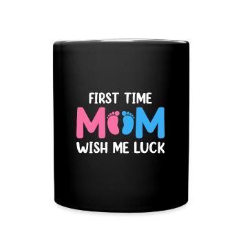 Zum ersten Mal Mama wünsche mir Glück Erster Muttertag - Tasse einfarbig - Schwarz - Vorne