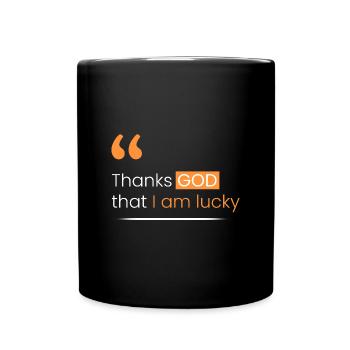 Dieu merci, j’ai de la chance - Mug uni - noir - Devant
