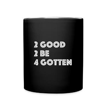 Trop beau pour oublier | dictons drôles - Mug uni - noir - Devant
