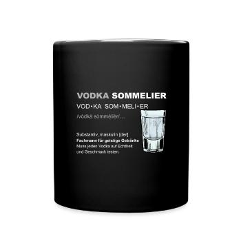 Vodka Sommelier Saufen JGA Männertag Party - Tasse einfarbig - Schwarz - Vorne