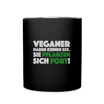 Veganzer haben keinen Sex | lustige Sprüche - Tasse einfarbig - Schwarz - Vorne