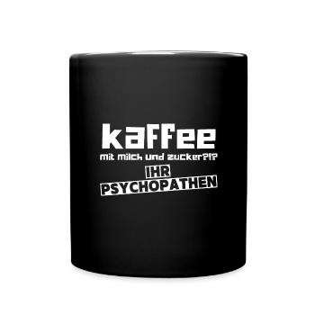 Lustiger Kaffeeliebhaber Spruch - Tasse einfarbig - Schwarz - Vorne