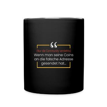 Coins an falsche Adresse.. - Tasse einfarbig - Schwarz - Vorne