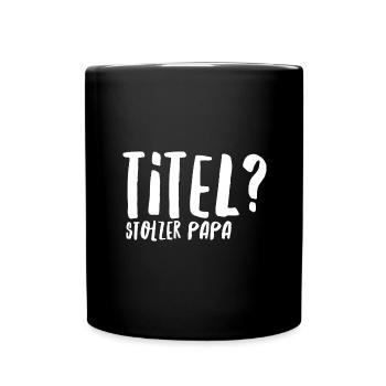 Stolzer Papa - Tasse einfarbig - Schwarz - Vorne