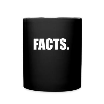 Cool Design Say Facts Facts - Full Colour Mug - black - Front