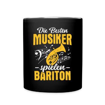 Baritonhorn Die besten Musiker spielen Bariton - Tasse einfarbig - Schwarz - Vorne