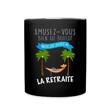 Je Suis A La Retraite Humour Homme Retraite - Mug uni - noir - Devant