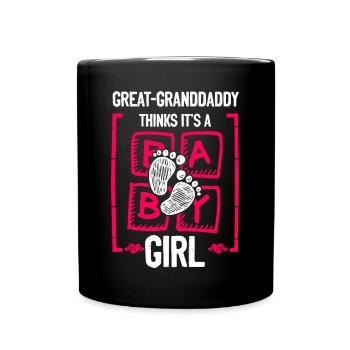 Great-Granddaddy Thinks It's a Girl Gender Reveal - Full Colour Mug - black - Front