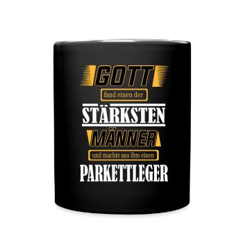 Parkettleger, einer der stärksten Männer der Welt - Tasse einfarbig - Schwarz - Vorne