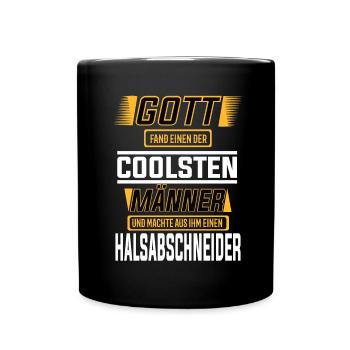 Halsabschneider einer der coolsten Männer der Welt - Tasse einfarbig - Schwarz - Vorne