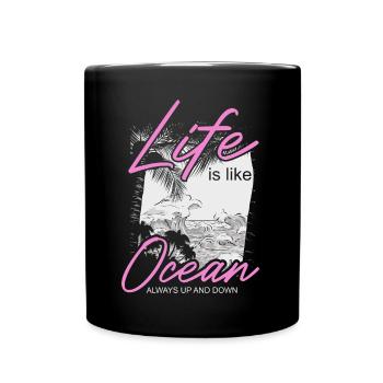 La vie est comme l’océan toujours de haut en bas - Mug uni - noir - Devant