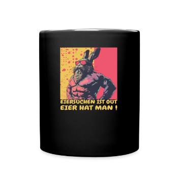 Fitness,Gym,Ostern,Eiersuche ist out, Eier hat man - Tasse einfarbig - Schwarz - Vorne