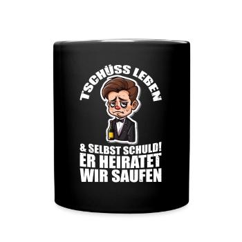 JGA Junggesellenabschied Tschüss Leben & selbst... - Tasse einfarbig - Schwarz - Vorne