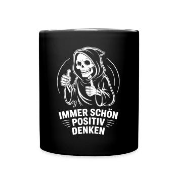 Immer schön positiv Skull Reaper Daumen hoch - Tasse einfarbig - Schwarz - Vorne