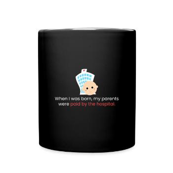 Als ich geboren wurde - Tasse einfarbig - Schwarz - Vorne