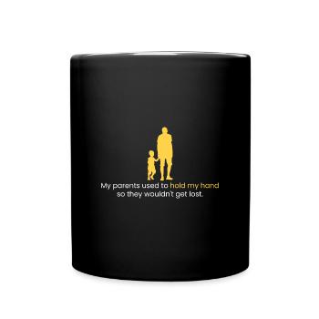 Meine Eltern hielten mich immer - Tasse einfarbig - Schwarz - Vorne