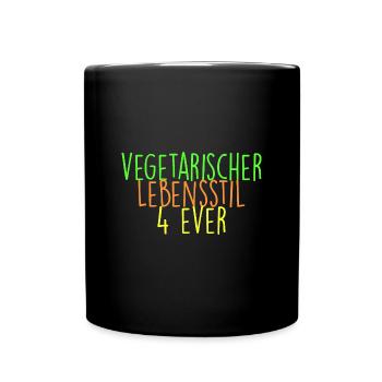 vegetarischer Lebensstil 4 ever - Tasse einfarbig - Schwarz - Vorne