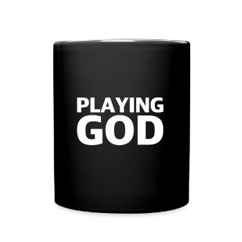 Playing God | funny sayings, provocation - Full Colour Mug - black - Front