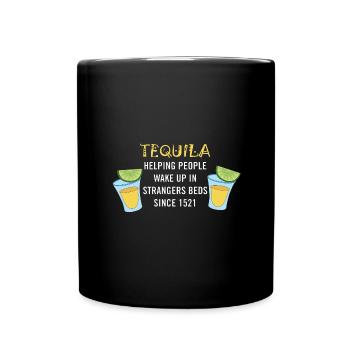 TEQUILA Aider les gens à se réveiller dans des lits d’étrangers - Mug uni - noir - Devant