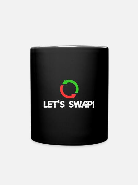 Lass uns tauschen! - Tasse einfarbig - Schwarz