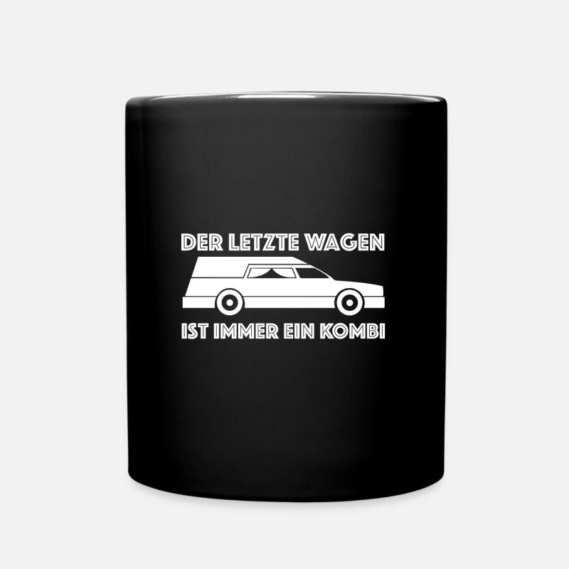 Der letzte Wagen ist immer ein Kombi | Sarkasmus - Tasse einfarbig - Schwarz
