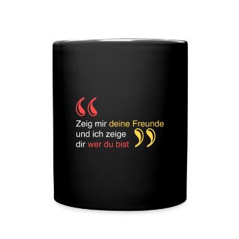 Zeig mir deine Freunde - Tasse einfarbig - Schwarz - Vorne