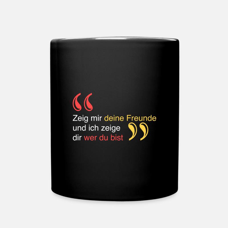 Zeig mir deine Freunde - Tasse einfarbig - Schwarz