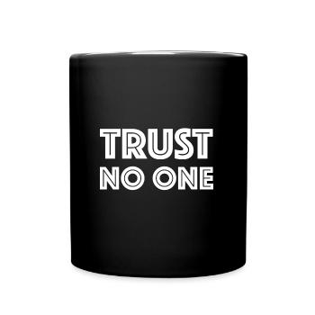 Ne faites confiance à personne | Dictons drôles, sagesse - Mug uni - noir - Devant