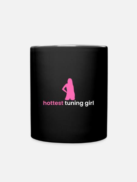schärfstes Tuning Girl - Tasse einfarbig - Schwarz