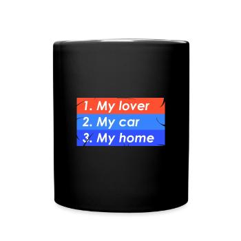 1. Mein Liebhaber 2. Auto 3. Zuhause - Tasse einfarbig - Schwarz - Vorne