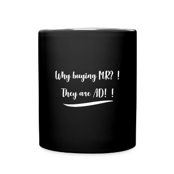Pourquoi acheter MR?! ... Ennemis AD - Mug uni - noir - Devant