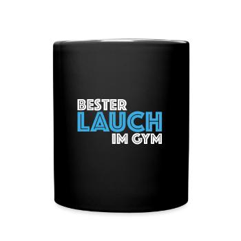 Bester Lauch im Gym | Fitness, Bodybuilding - Tasse einfarbig - Schwarz - Vorne
