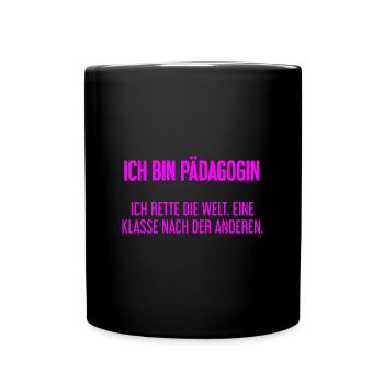 Ich bin Pädagogin - ich rette die Welt - Tasse einfarbig - Schwarz - Vorne