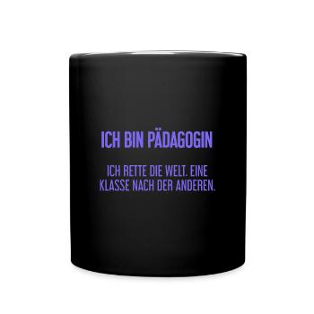 Ich bin Pädagogin - ich rette die Welt - Tasse einfarbig - Schwarz - Vorne