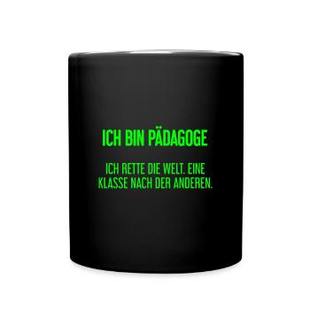 Ich bin Pädagoge - ich rette die Welt - Tasse einfarbig - Schwarz - Vorne