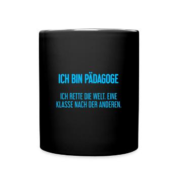 Ich bin Pädagoge - ich rette die Welt - Tasse einfarbig - Schwarz - Vorne