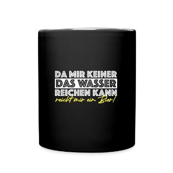 Reicht mir ein Bier | Wasser, lustige Sprüche - Tasse einfarbig - Schwarz - Vorne