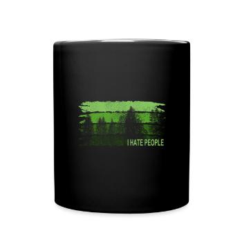 I Hate People I Forest Nature Camping Outdoor - Full Colour Mug - black - Front
