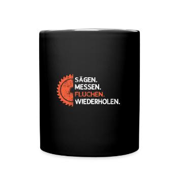 Holz Tischler Zimmermann Zimmerei Spruch Geschenk - Tasse einfarbig - Schwarz - Vorne