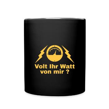 Volt Ihr Watt von mir Elektriker Voltmeter - Tasse einfarbig - Schwarz - Vorne