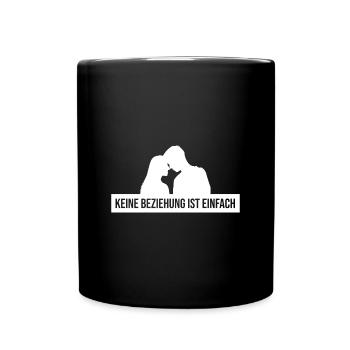 Keine Beziehung ist einfach - Tasse einfarbig - Schwarz - Vorne