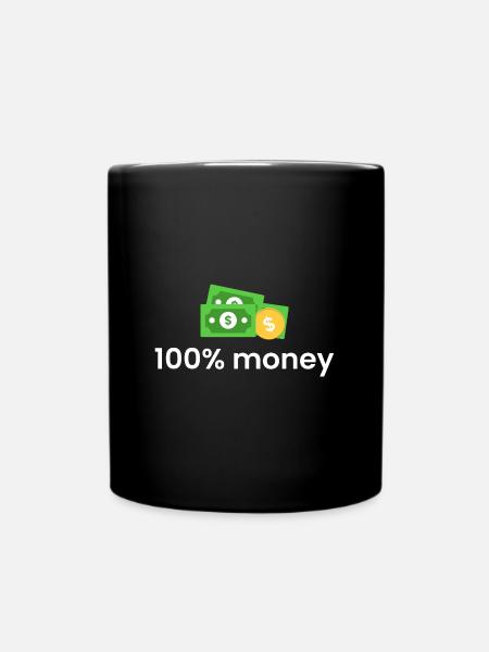 100% Geld - Tasse einfarbig - Schwarz