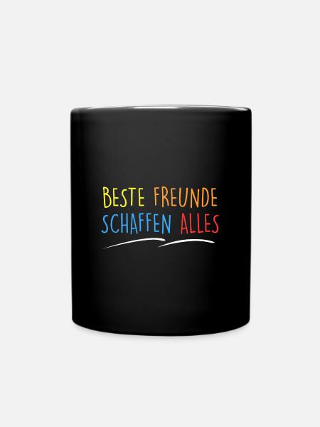Beste Freunde schaffen Alles - Tasse einfarbig - Schwarz